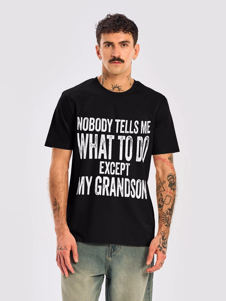 Nobody Tells Me What To Do Except My Grandson Funny Grandpa T-Shirt | Distressed Typography Grandfather Tee